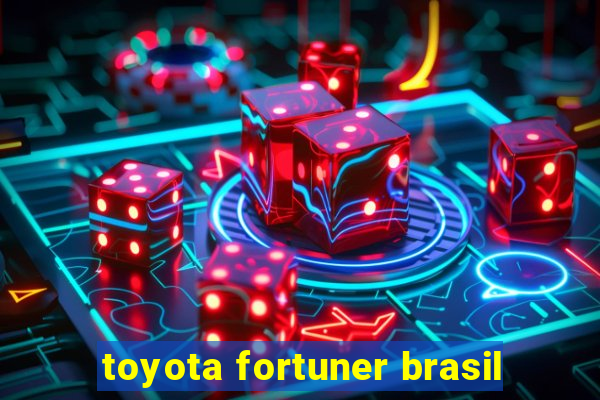 toyota fortuner brasil